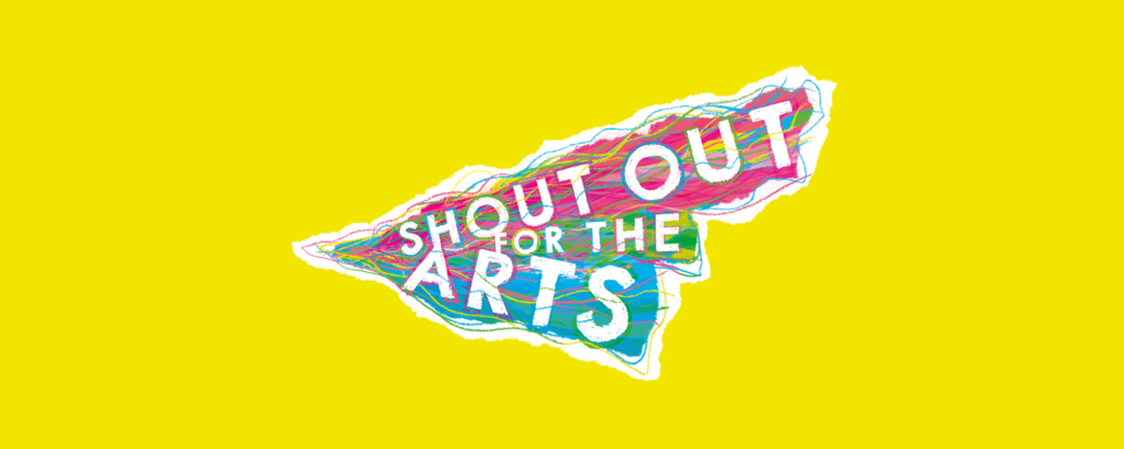 A logo which says ‘shout out for the arts’ is on a yellow background